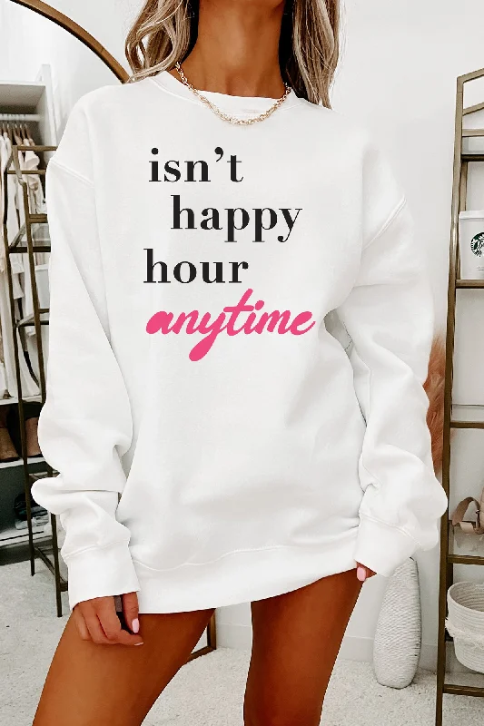 ""Isn't Happy Hour Anytime"" Graphic - Multiple Shirt Options (White) - Print On Demand